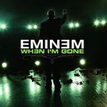 Watch Eminem: When I\'m Gone Vidbull