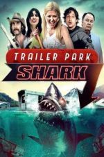 Watch Trailer Park Shark Vidbull