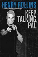 Watch Henry Rollins: Keep Talking, Pal Vidbull
