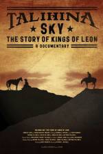 Watch Talihina Sky The Story of Kings of Leon Vidbull