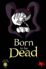 Watch Born to Be Dead Vidbull