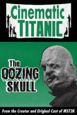 Watch Cinematic Titanic: The Oozing Skull Vidbull