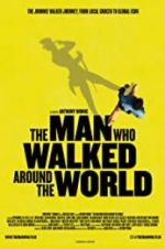 Watch The Man Who Walked Around the World Vidbull