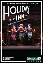 Watch Irving Berlin\'s Holiday Inn The Broadway Musical Vidbull