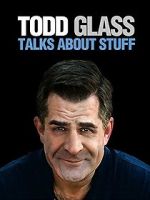 Watch Todd Glass: Talks About Stuff Vidbull