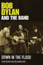 Watch Bob Dylan And The Band Down In The Flood Vidbull