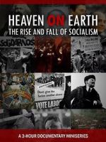 Watch Heaven on Earth: The Rise and Fall of Socialism Vidbull