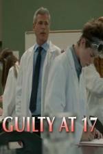 Watch Guilty at 17 Vidbull