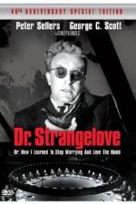 Watch Dr. Strangelove or: How I Learned to Stop Worrying and Love the Bomb Vidbull