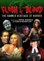 Watch Flesh and Blood: The Hammer Heritage of Horror Vidbull