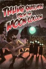 Watch Thumb Snatchers from the Moon Cocoon Vidbull