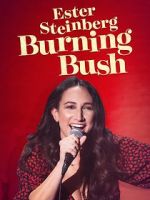 Watch Ester Steinberg: Burning Bush (TV Special 2021) Vidbull