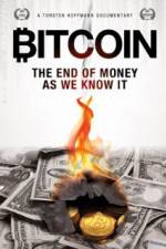Watch Bitcoin: The End of Money as We Know It Vidbull