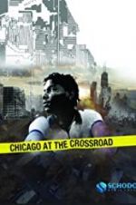 Watch Chicago at the Crossroad Vidbull
