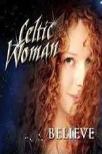 Watch Celtic Woman: Believe Vidbull