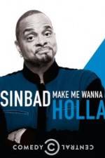 Watch Sinbad: Make Me Wanna Holla! Vidbull