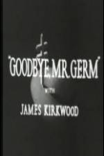 Watch Goodbye Mr Germ Vidbull