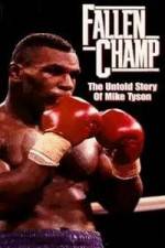 Watch Fallen Champ: The Untold Story of Mike Tyson Vidbull