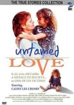 Watch Untamed Love Vidbull