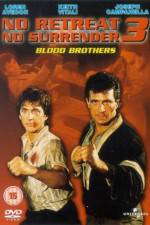 Watch No Retreat No Surrender 3 Blood Brothers Vidbull