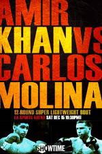 Watch Amir Khan vs Carlos Molina Vidbull