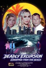 Watch Deadly Excursion: Kidnapped from the Beach Vidbull