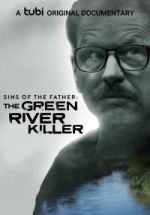 Watch Sins of the Father: The Green River Killer Vidbull