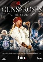 Watch Guns N\' Roses: The Story Vidbull