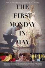 Watch The First Monday in May Vidbull
