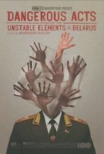 Watch Dangerous Acts Starring the Unstable Elements of Belarus Vidbull