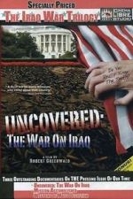 Watch Uncovered: The War on Iraq Vidbull