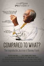 Watch Compared to What: The Improbable Journey of Barney Frank Vidbull