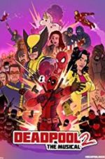 Watch Deadpool The Musical 2 - Ultimate Disney Parody Vidbull
