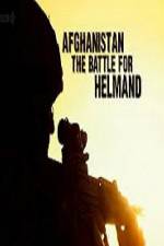 Watch Afghanistan The Battle For Helmand Vidbull