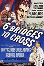 Watch Six Bridges to Cross Vidbull
