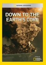 Watch Down to the Earth\'s Core Vidbull