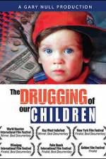 Watch The Drugging of Our Children Vidbull