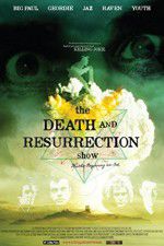 Watch The Death and Resurrection Show Vidbull