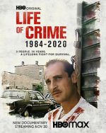 Watch Life of Crime 1984-2020 Vidbull