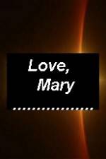 Watch Love Mary Vidbull