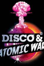 Watch Disco and Atomic War Vidbull