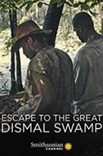 Watch Escape to the Great Dismal Swamp Vidbull