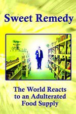 Watch Sweet Remedy The World Reacts to an Adulterated Food Supply Vidbull