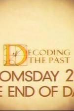 Watch Decoding the Past Doomsday 2012 - The End of Days Vidbull