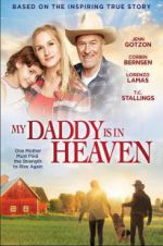Watch My Daddy\'s in Heaven Vidbull
