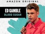 Watch Ed Gamble: Blood Sugar Vidbull