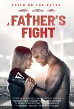 Watch A Father's Fight Vidbull