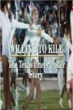 Watch Willing to Kill The Texas Cheerleader Story Vidbull
