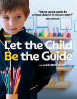 Watch Let the Child Be the Guide Vidbull