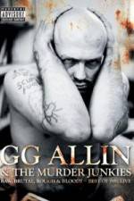 Watch GG Allin & the Murder Junkies - Raw, Brutal, Rough & Bloody Vidbull